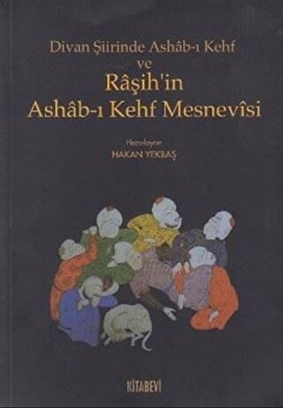 Divan Şiirinde Ashab-ı Kehf ve Raşih’in Ashab-ı Kehf Mesnevisi Hakan Y