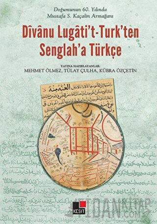 Divanu Lugati't-Turk'ten Senglah'a Türkçe Kübra Özçetin