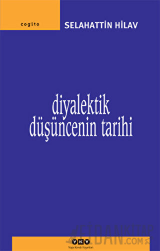 Diyalektik Düşüncenin Tarihi Selahattin Hilav