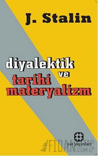 Diyalektik ve Tarihi Materyalizm Josef V. Stalin