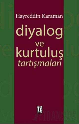 Diyalog ve Kurtuluş Tartışmaları Hayreddin Karaman