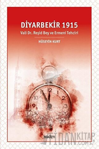 Diyarbekir 1915 Hüseyin Kurt