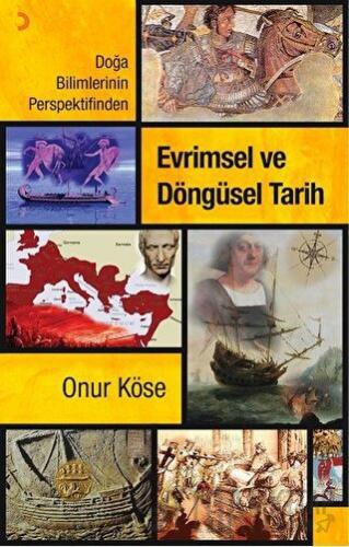 Doğa Bilimlerinin Perspektifinden Evrimsel ve Döngüsel Tarih Onur Köse