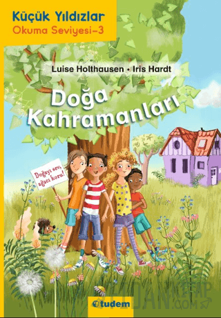 Doğa Kahramanları - Küçük Yıldızlar Okuma Seviyesi - 3 Luise Holthause