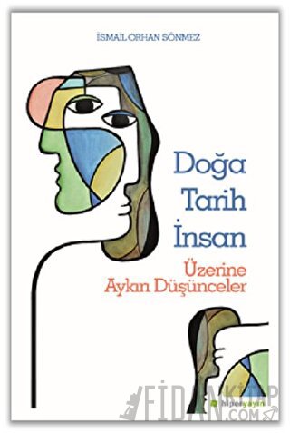 Doğa Tarih İnsan Üzerine Aykırı Düşünceler İsmail Orhan Sönmez