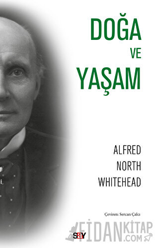 Doğa ve Yaşam - 1933 Chicago Dersleri Alfred North Whitehead