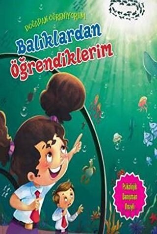 Doğadan Öğreniyorum - Balıklardan Öğrendiklerim Kolektif