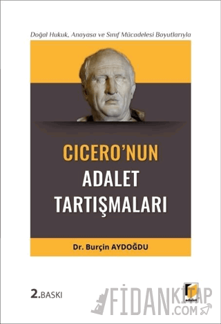 Doğal Hukuk, Anayasa ve Sınıf Mücadelesi Boyutlarıyla Cicero'nun Adale