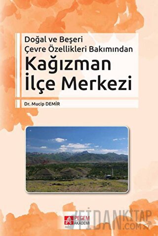 Doğal ve Beşeri Çevre Özellikleri Bakımından Kağızman İlçe Merkezi Muc