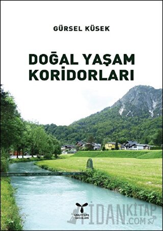 Doğal Yaşam Koridorları Gürsel Küsek