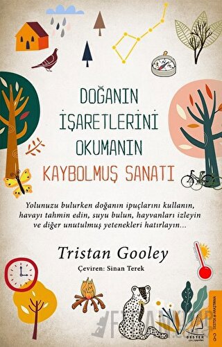 Doğanın İşaretlerini Okumanın Kaybolmuş Sanatı Tristan Gooley