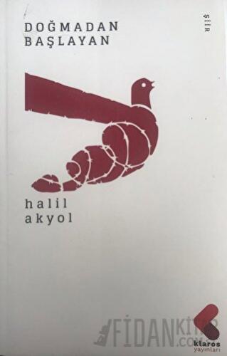 Doğmadan Başlayan Halil Akyol