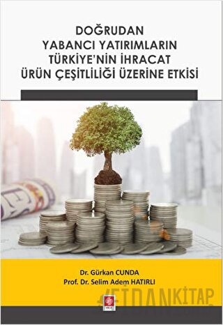 Doğrudan Yabancı Yatırımların Türkiye'nin İhracat Ürün Çeşitliliği Üze