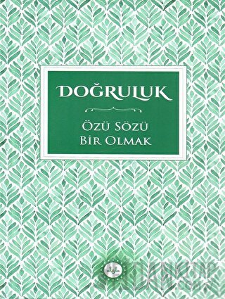 Doğruluk - Özü Sözü Bir Olmak Kolektif