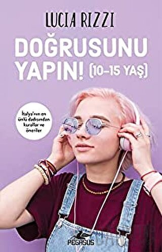 Doğrusunu Yapın! (10-15 Yaş) Lucia Rizzi