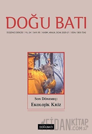 Doğu Batı Düşünce Dergisi Yıl: 24 Sayı: 95 - Son Dönemeç: Ekolojik Kri