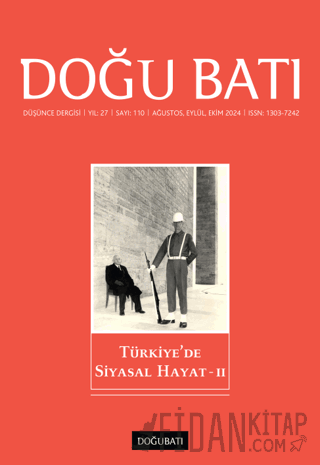 Doğu Batı Düşünce Dergisi Yıl: 27 Sayı: 110 - Türkiye'de Siyasal Hayat