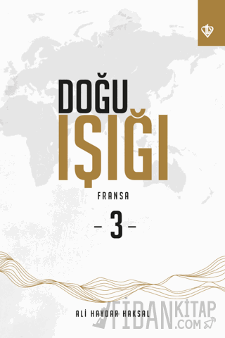 Doğu Işığı 3 - Fransa Ali Haydar Haksal