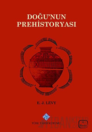 Doğu’nun Prehistoryası Gordon V. Childe