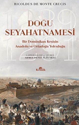 Doğu Seyahatnamesi Ricoldus De Monte Crucis