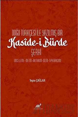 Doğu Türkçesi ile Yazılmış Bir Kasîde-i Bürde Şerhi Yeşim Çağlar