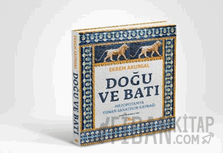 Doğu ve Batı (Ciltli) Ekrem Akurgal