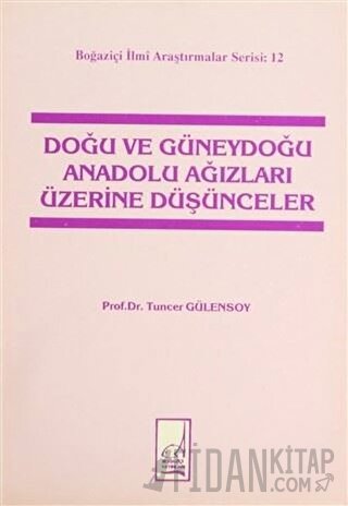 Doğu ve Güneydoğu Anadolu Ağızları Üzerine Düşünceler Tuncer Gülensoy