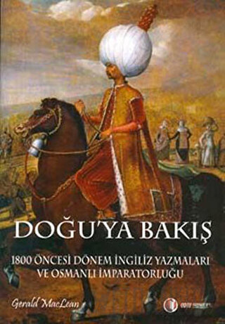 Doğu’ya Bakış Gerald MacLean