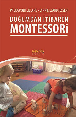 Doğumdan İtibaren Montessori Lynn Lillard Jessen