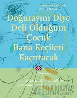 Doğurayım Diye Deli Olduğum Çocuk Bana Keçileri Kaçırtacak Danielle Gr