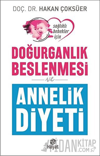 Doğurganlık Beslenmesi ve Annelik Diyeti Hakan Çoksüer