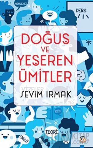 Doğuş Ve Yeşeren Ümitler Sevim Irmak