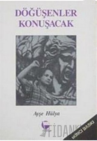 Döğüşenler Konuşacak Ayşe Hülya