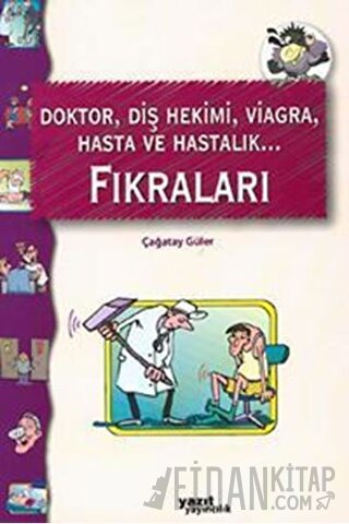 Doktor, Diş Hekimi, Viagra, Hasta ve Hastalık Fıkraları Çağatay Güler