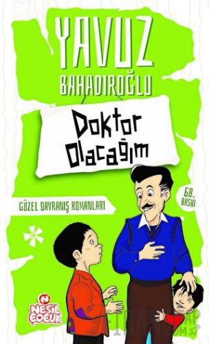 Doktor Olacağım Yavuz Bahadıroğlu