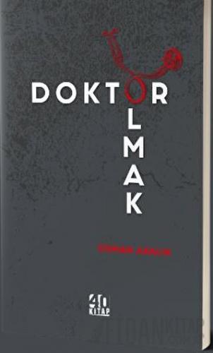 Doktor Olmak Osman Akalın