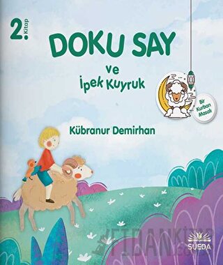 Doku Say ve İpek Kuyruk 2 - Bir Kurban Masalı Kübranur Demirhan