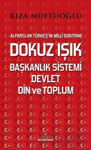 Dokuz Işık Başkanlık Sistemi Devlet Din ve Toplum Rıza Müftüoğlu