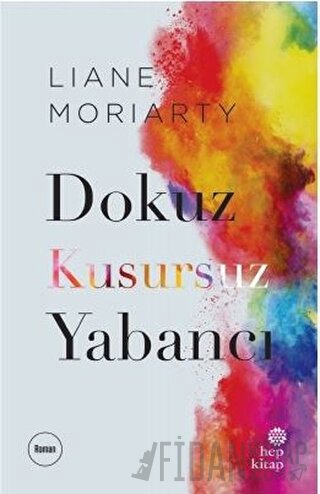 Dokuz Kusursuz Yabancı Liane Moriarty