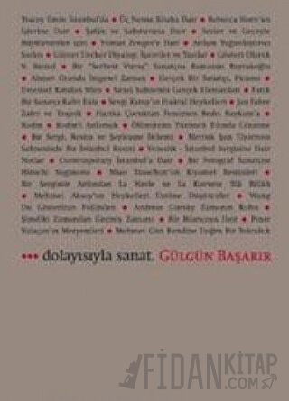 ... Dolayısıyla Sanat Gülgün Başarır