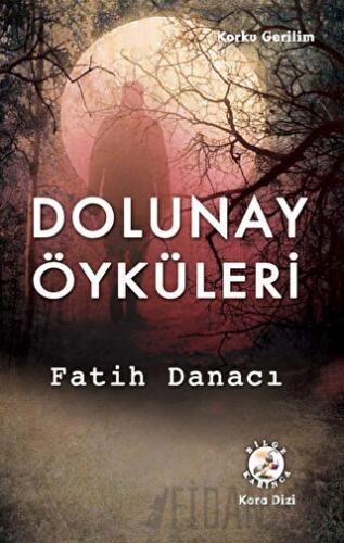 Dolunay Öyküleri Fatih Danacı