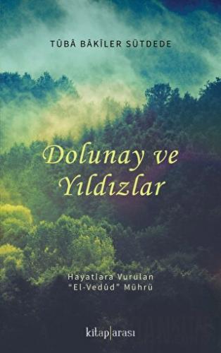 Dolunay ve Yıldızlar Tuba Bakiler Sütdede