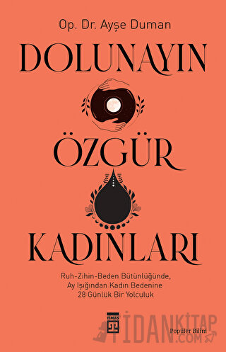 Dolunayın Özgür Kadınları Ayşe Duman