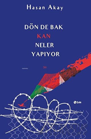 Dön De Bak Kan Neler Yapıyor Hasan Akay