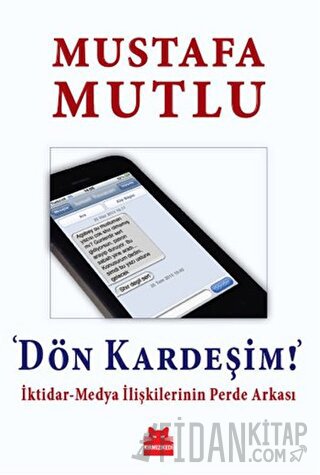 Dön Kardeşim! Mustafa Mutlu