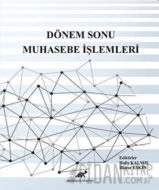 Dönem Sonu Muhasebe İşlemleri Halis Kalmış