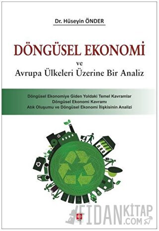 Döngüsel Ekonomi ve Avrupa Ülkeleri Üzerine Bir Analiz Hüseyin Önder