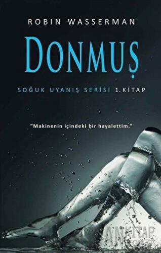 Donmuş - Soğuk Uyanış Serisi 1. Kitap Robin Wasserman