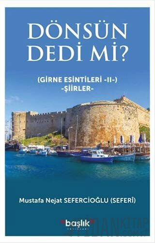 Dönsün Dedi Mi? - Girne Esintileri 2 Mustafa Nejat Sefercioğlu