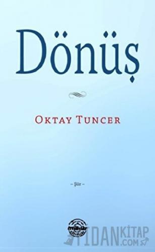 Dönüş Oktay Tuncer